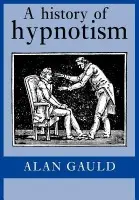 History of Hypnotism - Gauld, Alan (University of Nottingham)