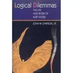 Logical Dilemmas - Dawson, John