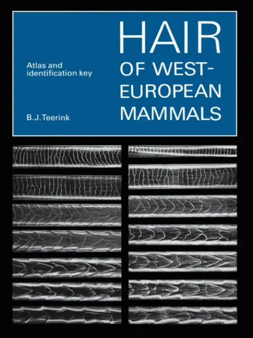 Hair of West European Mammals - Teerink, B. J.