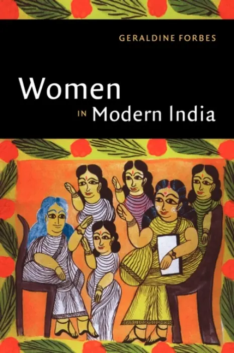 Women in Modern India - Forbes, Geraldine (State University College, Oswego, New York)