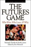 Futures Game: Who Wins, Who Loses, & Why - Teweles, Richard a Jones, Frank,
