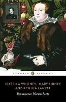 Renaissance Women Poets - Lanyer, Aemilia a Whitney, Isabella a Sidney, Mary