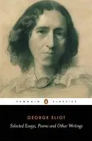 Selected Essays, Poems and Other Writings - Byatt, A. S. a Eliot, George