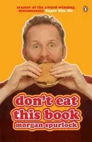Don't Eat This Book - Spurlock, Morgan