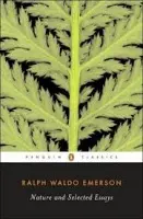 Nature and Selected Essays - Emerson, Ralph Waldo