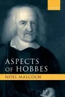Aspects of Hobbes - Malcolm, Noel (Senior Research Fellow, All Souls College, Oxford)