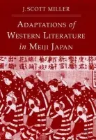 Adaptions of Western Literature in Meiji Japan - Miller, J.