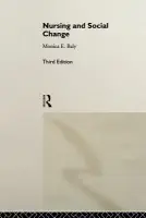 Nursing and Social Change - Baly, Monica F.