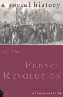 Social History of the French Revolution - Hampson, Norman