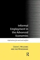 Informal Employment in Advanced Economies - Williams, Colin C. a Windebank, Jan