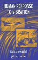 Human Response to Vibration - Mansfield, Neil J. (Loughborough University, Leicestershire, UK)