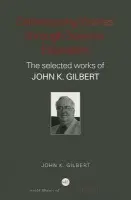 Constructing Worlds through Science Education - Gilbert, John K. (University of Reading, UK)