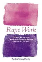 Rape Work - Martin, Patricia Yancey