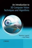 Introduction to 3D Computer Vision Techniques and Algorithms - Cyganek, Boguslaw (AGH-University of Science and Technology) a Siebert, J. Paul (University of Glasgow)