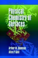 Physical Chemistry of Surfaces - Adamson, Arthur W. (University of Southern California, Los Angeles) a Gast, Alice P. (Stanford University, California)