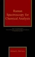 Raman Spectroscopy for Chemical Analysis - McCreery, Richard L. (The Ohio State University, Columbus, Ohio, USA)