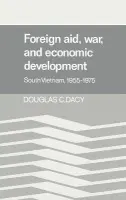 Foreign Aid, War, and Economic Development - Dacy, Douglas C. (University of Texas, Austin)