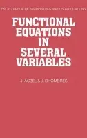 Functional Equations in Several Variables - Aczel, J. (University of Waterloo, Ontario) a Dhombres, J. (Universite de Nantes, France)