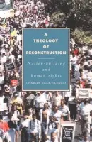 Theology of Reconstruction - Villa-Vicencio, Charles
