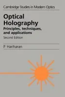 Optical Holography - Hariharan, P. (Division of Applied Physics, CSIRO, Canberra)