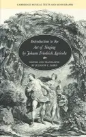 Introduction to the Art of Singing by Johann Friedrich Agricola - Agricola, Johann Friedrich