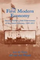 First Modern Economy - de Vries, Jan (University of California, Berkeley) a van der Woude, Ad (Landbouw-Economisch Instituut, The Netherlands)