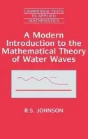 Modern Introduction to the Mathematical Theory of Water Waves - Johnson, R. S. (University of Newcastle upon Tyne)