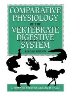 Comparative Physiology of the Vertebrate Digestive System - Stevens, C. Edward (North Carolina State University) a Hume, Ian D. (University of Sydney)