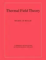 Thermal Field Theory - Le Bellac, Michel (Universite de Nice, Sophia Antipolis)