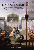 Birth of Nobility - Crouch, David (University of Hull, UK)