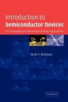Introduction to Semiconductor Devices - Brennan, Kevin F. (Georgia Institute of Technology)