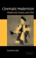 Cinematic Modernism - McCabe, Susan (University of Southern California)