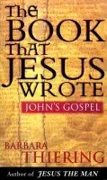 Book That Jesus Wrote - Thiering, Barbara