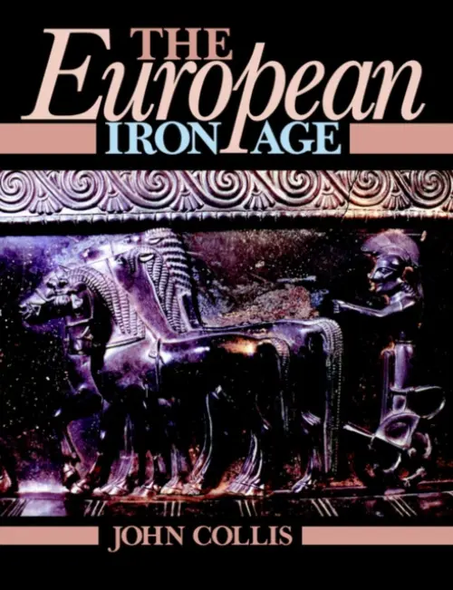 European Iron Age - Collis, John