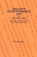 Lotus Of The Wonderful Law - Soothill, W. E.