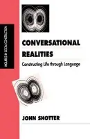 Conversational Realities - Shotter, John