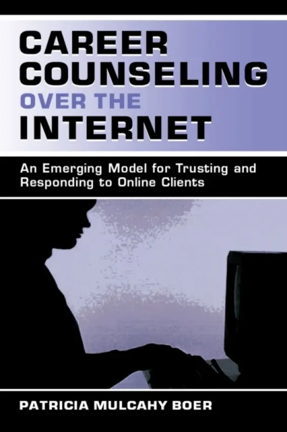 Career Counseling Over the Internet - Boer, Patricia Mulcah