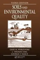 Soils and Environmental Quality - Pierzynski, Gary M. a Vance, George F. a Sims, J. Thomas