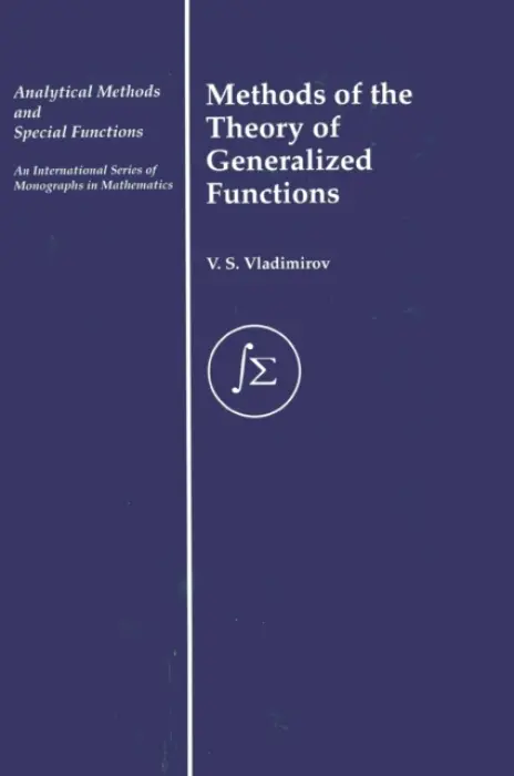 Methods of the Theory of Generalized Functions - Vladimirov, V. S.