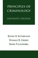 Principles of Criminology - Sutherland, Edwin H. a Cressey, Donald R. a Luckenbill, David F.