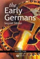 Early Germans - Todd, Malcolm (Formerly University of Durham)