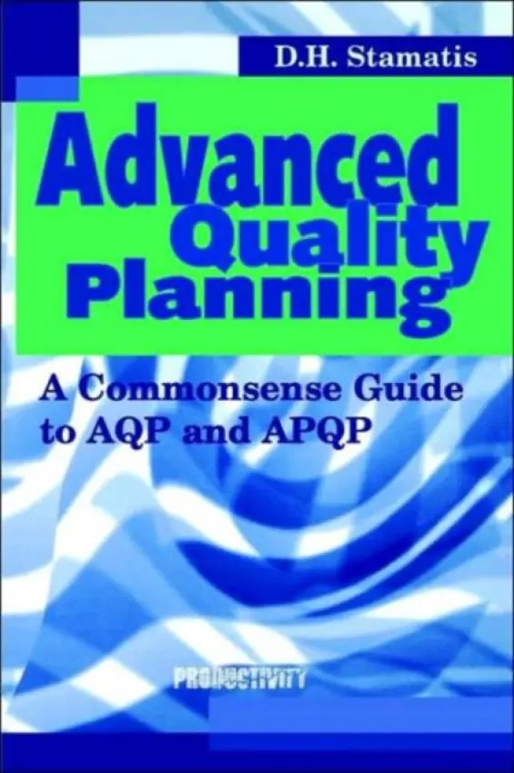 Advanced Quality Planning - Stamatis, D.H.