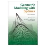 Geometric Modeling with Splines - Cohen, Elaine a Riesenfeld, Richard F. a Elber, Gershon