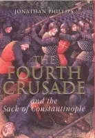 Fourth Crusade - Phillips, Jonathan