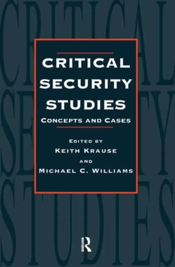 Critical Security Studies - Krause, Keith a Williams, Michael C.
