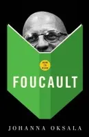 How To Read Foucault - Johanna Oksala