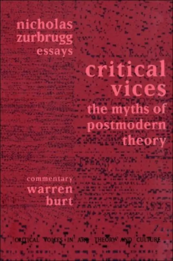 Critical Vices - Zurbrugg, Nicholas a Burt, Warren
