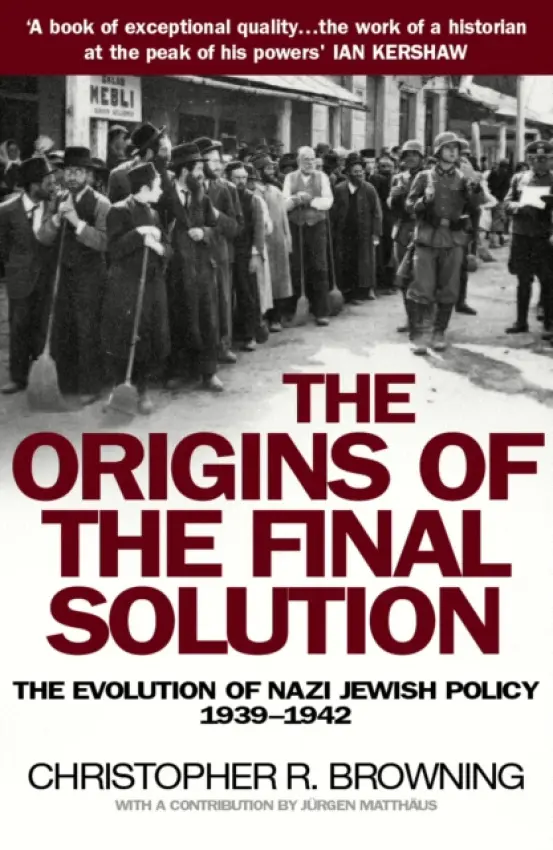 Origins of the Final Solution - Browning, Christopher