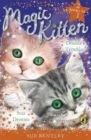 Magic Kitten Duos: Star Dreams and Double Trouble - Bentley, Sue
