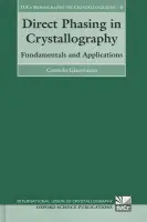 Direct Phasing in Crystallography - Giacovazzo, Carmelo (Professor of Mineralogy, Professor of Mineralogy, University of Bari, Italy)